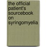 The Official Patient's Sourcebook On Syringomyelia by Icon Health Publications