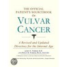 The Official Patient's Sourcebook On Vulvar Cancer door Icon Health Publications