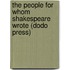 The People For Whom Shakespeare Wrote (Dodo Press)