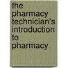 The Pharmacy Technician's Introduction To Pharmacy door L. Michael Posey