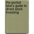 The Pocket Idiot's Guide to Direct Stock Investing