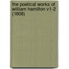 The Poetical Works Of William Hamilton V1-2 (1808) door William Hamilton