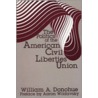 The Politics of the American Civil Liberties Union by William A. Donohue