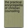 The Practical Encyclopedia of Christian Counseling door Jay Edward Adams