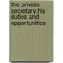 The Private Secretary,His Duties And Opportunities