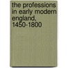 The Professions In Early Modern England, 1450-1800 door Rosemary O'Day