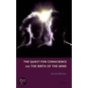 The Quest For Conscience And The Birth Of The Mind door Annie Reiner