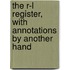 The R-L Register, With Annotations By Another Hand