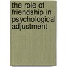 The Role of Friendship in Psychological Adjustment door Nangle