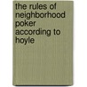The Rules Of Neighborhood Poker According To Hoyle door Stewart Wolpin