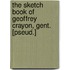 The Sketch Book Of Geoffrey Crayon, Gent. [Pseud.]