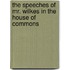 The Speeches Of Mr. Wilkes In The House Of Commons