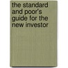 The Standard And Poor's Guide For The New Investor door Nilus Mattive