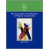The Systematic Identification of Organic Compounds door Terence C. Morrill