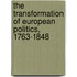 The Transformation of European Politics, 1763-1848