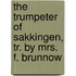 The Trumpeter Of Sakkingen, Tr. By Mrs. F. Brunnow