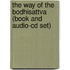 The Way Of The Bodhisattva (book And Audio-cd Set)