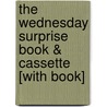The Wednesday Surprise Book & Cassette [With Book] door Eve Bunting