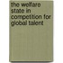 The Welfare State in Competition for Global Talent