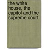 The White House, the Capitol and the Supreme Court by Thomas J. Carrier