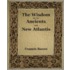 The Wisdom Of The Ancients And New Atlantis (1886)