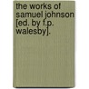 The Works Of Samuel Johnson [Ed. By F.P. Walesby]. door Samuel Johnson