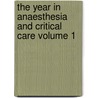 The Year in Anaesthesia and Critical Care Volume 1 door J. Hunter
