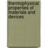 Thermophysical Properties of Materials and Devices door Onbekend