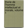 Thorie de L'Homme Intellectuel Et Morale, Volume 1 door Simon Charles Henri Cros