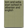 Tom And Sofia Start School In Albanian And English door Henriette Barkow