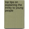 Top Tips On Explaining The Trinity To Young People door Sarah Bingham
