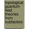 Topological Quantum Field Theories from Subfactors by Vijay Kodiyalam