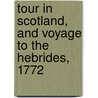 Tour in Scotland, and Voyage to the Hebrides, 1772 by Thomas Pennant