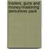 Traders, Guns And Money/Mastering Derivatives Pack