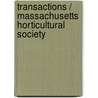Transactions / Massachusetts Horticultural Society door Onbekend