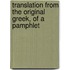 Translation From The Original Greek, Of A Pamphlet