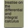 Treatise on the Differential and Integral Calculus door Thomas Grainger Hall