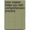 Tutor Master Helps You With Comprehension Practice door David Malindine