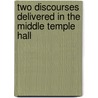Two Discourses Delivered In The Middle Temple Hall door George Long