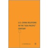 U.S.-China Relations in the "Asia-Pacific" Century door S. Mahmud Ali