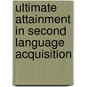 Ultimate Attainment in Second Language Acquisition door Donna Lardiere