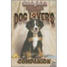 Uncle John's Bathroom Reader Dog Lover's Companion by Bathroom Readers' Institute