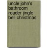 Uncle John's Bathroom Reader Jingle Bell Christmas door Bathroom Readers' Institute