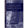 Understanding Environmental Administration and Law by Susan J. Buck