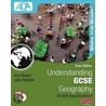 Understanding Gcse Geography For Aqa A New Edition by John Pallister