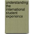 Understanding the International Student Experience