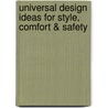 Universal Design Ideas for Style, Comfort & Safety by Unknown