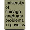 University Of Chicago Graduate Problems In Physics by Jeremiah Cronin