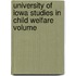 University Of Iowa Studies In Child Welfare Volume