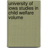 University Of Iowa Studies In Child Welfare Volume by Bird T. Baldwin